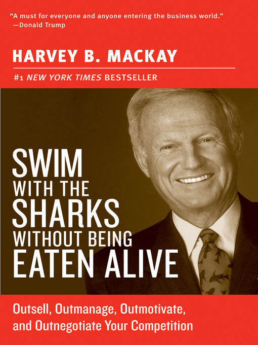 Title details for Swim with the Sharks Without Being Eaten by Harvey B. Mackay - Wait list